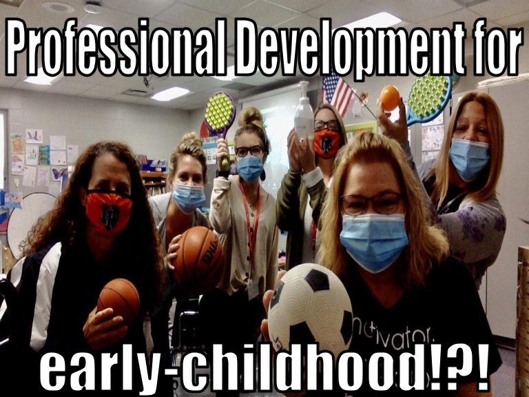 Professional Developemnt for early-childhood!?!