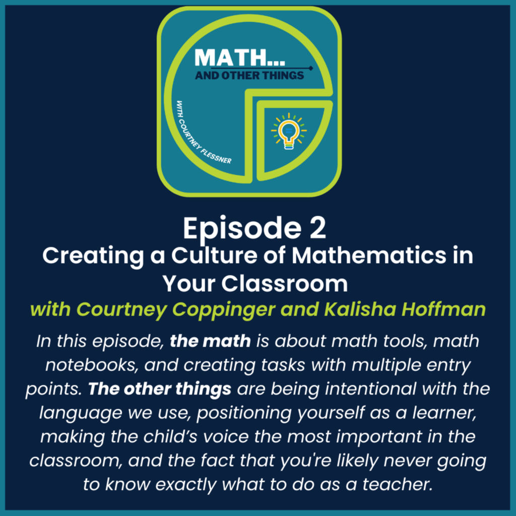 Season 1: Episode 2: Creating a Culture of Mathematics in Our Classrooms with Courtney Coppinger and Kalisha Hoffman