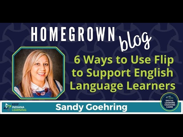 Join #VirtuallyDifferent Digital Learning Coach Sandy Goehring discuss 6 ways to use Flip to support English Language Learners.