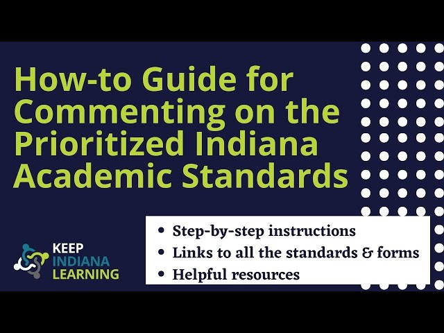 The Prioritized Indiana Academic Standards are open for public comment.  This video and resource document (below) contain how-to instructions as well as all the links needed to leave feedback.