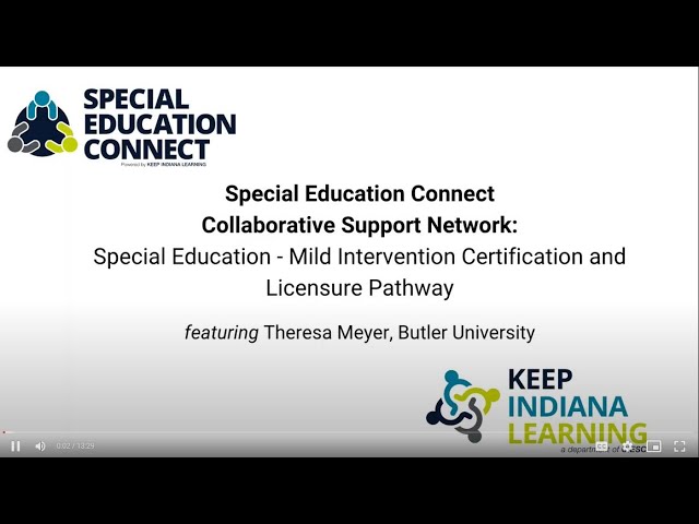 Join the Special Education Connect Collaborative Support Network as we hear from Theresa Meyer from Butler University. She shares details of Butler University's Special Education – Mild Intervention Certificate and Licensure Pathway.