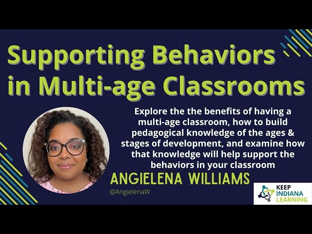 Join Angielena Williams as she explores the benefits of having a multi-age classroom, how to build pedagogical knowledge of the ages and stages of development, and examine how that knowledge will help you to support the behaviors in your classroom.